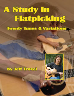 A Study In Flatpicking: Twenty Tunes and Variations