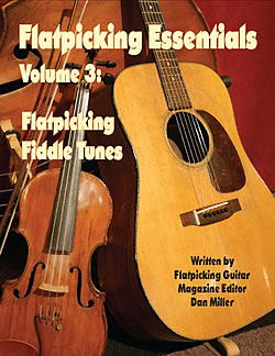 Flatpicking Essentials, Volume 3:  Flatpicking Fiddle Tunes
